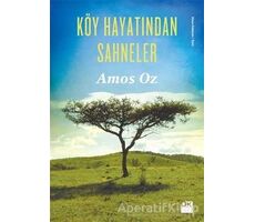 Köy Hayatından Sahneler - Amos Oz - Doğan Kitap