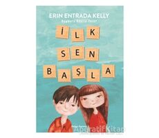 İlk Sen Başla - Erin Entrada Kelly - Doğan Egmont Yayıncılık