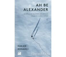 Ah Be Alexander - Hakan Konakçı - Doğan Kitap