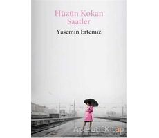 Hüzün Kokan Saatler - Yasemin Ertemiz - Cinius Yayınları