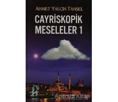 Cayriskopik Meseleler 1 - Ahmet Yalçın Tansel - Cinius Yayınları