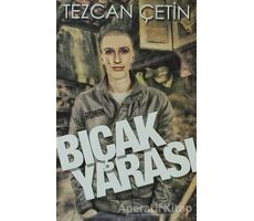 Bıçak Yarası - Tezcan Çetin - Cinius Yayınları