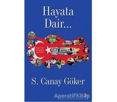 Hayata Dair… - S. Canay Göker - Cinius Yayınları