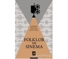 Folklor ve Sinema - Ahmet Özgür Güvenç - Ötüken Neşriyat