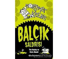 Mortimer Keene: Balçık Saldırısı - Tim Healey - Epsilon Yayınevi