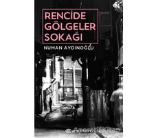 Rencide Gölgeler Sokağı - Numan Aydınoğlu - Epsilon Yayınevi