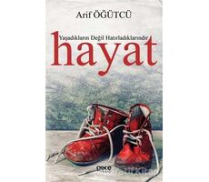 Yaşadıkların Değil Hatırladıklarındır Hayat - Arif Öğütçü - Gece Kitaplığı