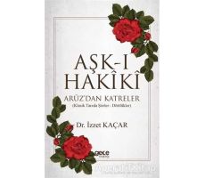 Aşk-ı Hakiki - İzzet Kaçar - Gece Kitaplığı