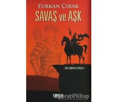 Savaş ve Aşk - Furkan Çırak - Gece Kitaplığı