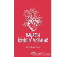 Hayatın İçinden Mısralar - Özlem Taş - Gece Kitaplığı