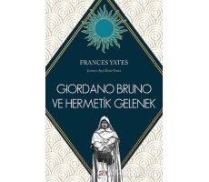 Giordano Bruno ve Hermetik Gelenek - Frances Yates - Say Yayınları