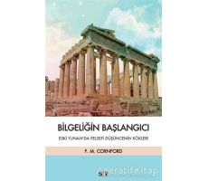 Bilgeliğin Başlangıcı - Francis MacDonald Cornford - Say Yayınları