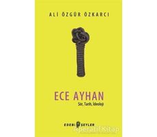 Ece Ayhan - Ali Özgür Özkarcı - Edebi Şeyler