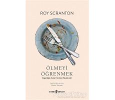 Ölmeyi Öğrenmek - Roy Scranton - Edebi Şeyler