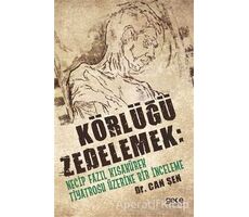 Körlüğü Zedelemek: Necip Fazıl Kısakürek Tiyatrosu Üzerine Bir İnceleme - Can Şen - Gece Kitaplığı