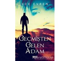 Geçmişten Gelen Adam - Ece Evren - Gece Kitaplığı