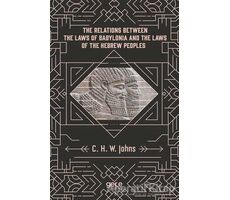 The Relations Between The Laws Of Babylonia And The Laws Of The Hebrew Peoples