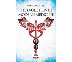 The Evolution Of Modern Medicine - William Osler - Gece Kitaplığı