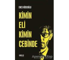 Kimin Eli Kimin Cebinde - Enes Köseoğlu - Gece Kitaplığı