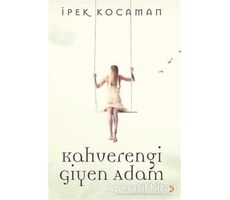 Kahverengi Giyen Adam - İpek Kocaman - Cinius Yayınları