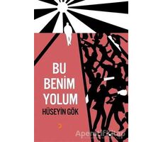 Bu Benim Yolum - Hüseyin Gökçe - Cinius Yayınları