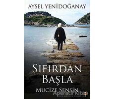 Sıfırdan Başla - Aysel Yenidoğanay - Cinius Yayınları