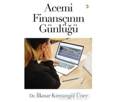 Acemi Finansçının Günlüğü - İlknur Kırmızıgül Üner - Cinius Yayınları