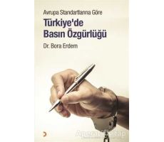 Avrupa Standartlarına Göre Türkiye’de Basın Özgürlüğü - Bora Erdem - Cinius Yayınları