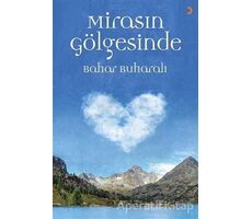 Mirasın Gölgesinde - Bahar Buharalı - Cinius Yayınları