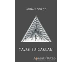 Yazgı Tutsakları - Adnan Gökçe - Cinius Yayınları