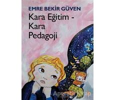 Kara Eğitim - Kara Pedagoji - Emre Bekir Güven - Cinius Yayınları