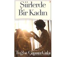 Şiirlerde Bir Kadın - Tuğba Çapan Cabi - Cinius Yayınları