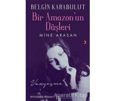 Bir Amazonun Düşleri - Belgin Karabulut - Cinius Yayınları