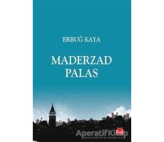 Maderzad Palas - Erbuğ Kaya - Kırmızı Kedi Yayınevi