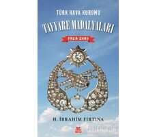 Türk Hava Kurumu Tayyare Madalyaları 1925 - 2011 - H. İbrahim Fırtına - Kırmızı Kedi Yayınevi