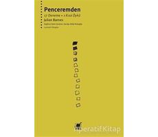 Penceremden - Julian Barnes - Ayrıntı Yayınları