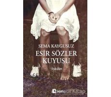 Esir Sözler Kuyusu - Sema Kaygusuz - Metis Yayınları