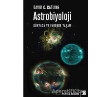 Astrobiyoloji - David C. Catling - Metis Yayınları