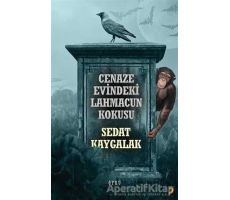 Cenaze Evindeki Lahmacun Kokusu - Sedat Kaygalak - Cinius Yayınları