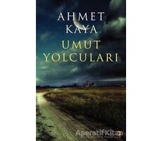 Umut Yolcuları - Ahmet Kaya - Cinius Yayınları