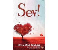 Sev! - Leyla Mine Tandağ - Cinius Yayınları