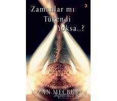 Zamanlar mı Tükendi Yoksa..? - Ozan Mecburi - Cinius Yayınları