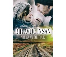 Bir Avuç İnsan - Nilgün Durak - Cinius Yayınları