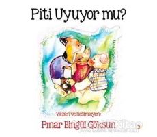 Piti Uyuyor mu? - Pınar Bingül Göksun - Cinius Yayınları