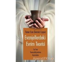 Evanjellerdeki Evrim Teorisi - Taner Eon Demirci Lopez - Cinius Yayınları