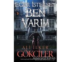 Eğer İstersen Ben Varım - Ali İlker Gökciler - Cinius Yayınları