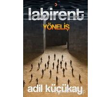 Labirent Yöneliş - Adil Küçükay - Cinius Yayınları