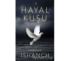 Hayal Kuşu - Farhad Ishanch - Cinius Yayınları