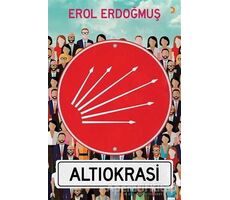 Altıokrasi - Erol Erdoğmuş - Cinius Yayınları