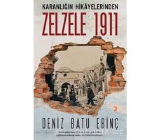 Karanlığın Hikayelerinden Zelzele 1911 - Deniz Batu Ebinç - Cinius Yayınları